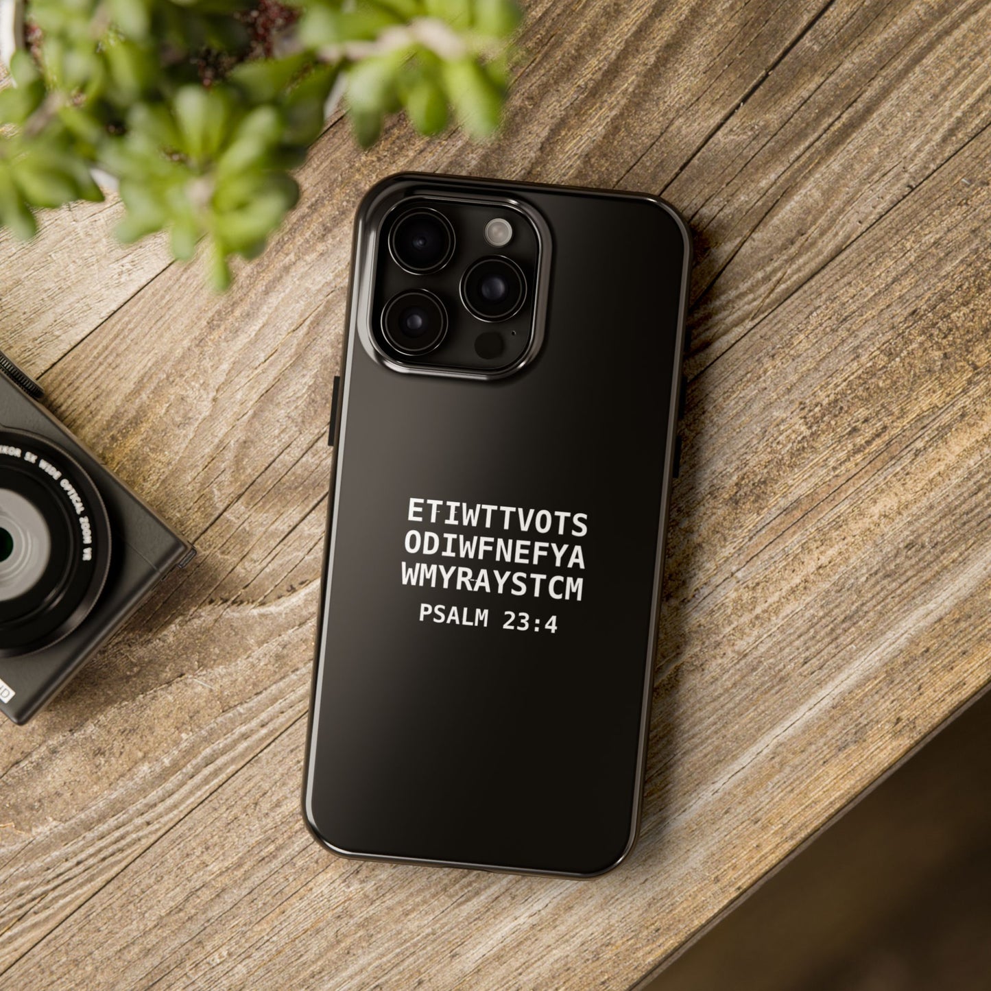 Tough Phone Case — Psalm 23:4 (First letter of every word of Psalm 23:4)