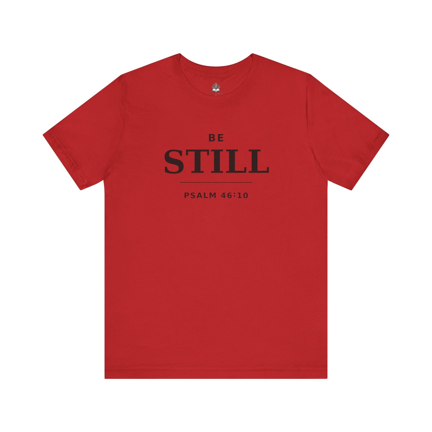 "Be Still" -Psalm 46:10 T-Shirt | Christian Tee