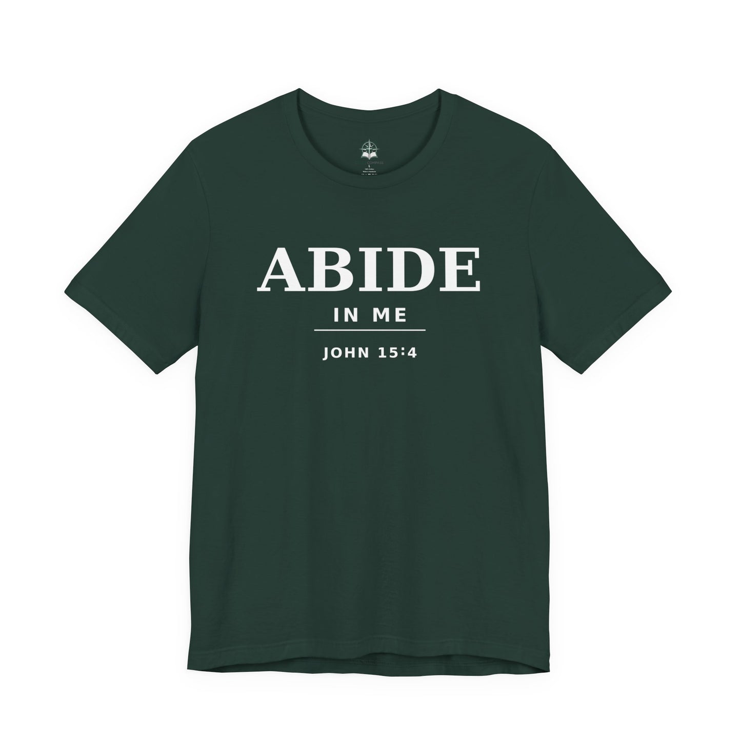 "Abide In Me" -John 15:4 Christian T-Shirt – Faith Tee