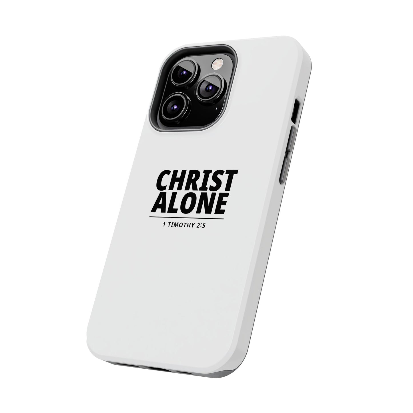 Tough Phone Case — “Christ Alone” Scripture iPhone Case (1 Timothy 2:5)