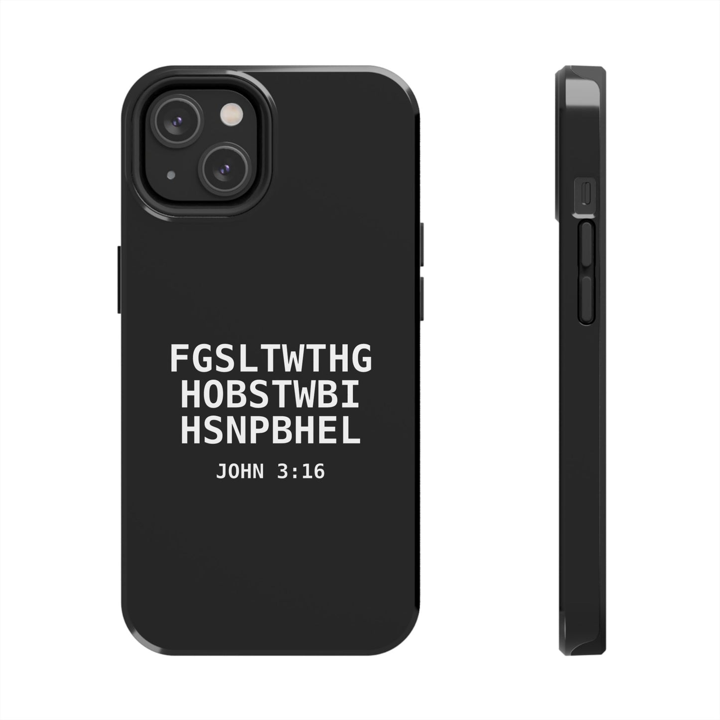Tough Phone Case — John 3:16 (First letter of every word)