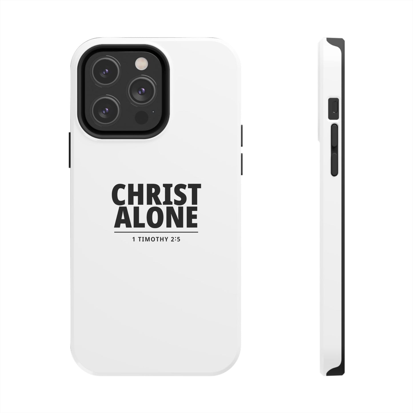 Tough Phone Case — “Christ Alone” Scripture iPhone Case (1 Timothy 2:5)