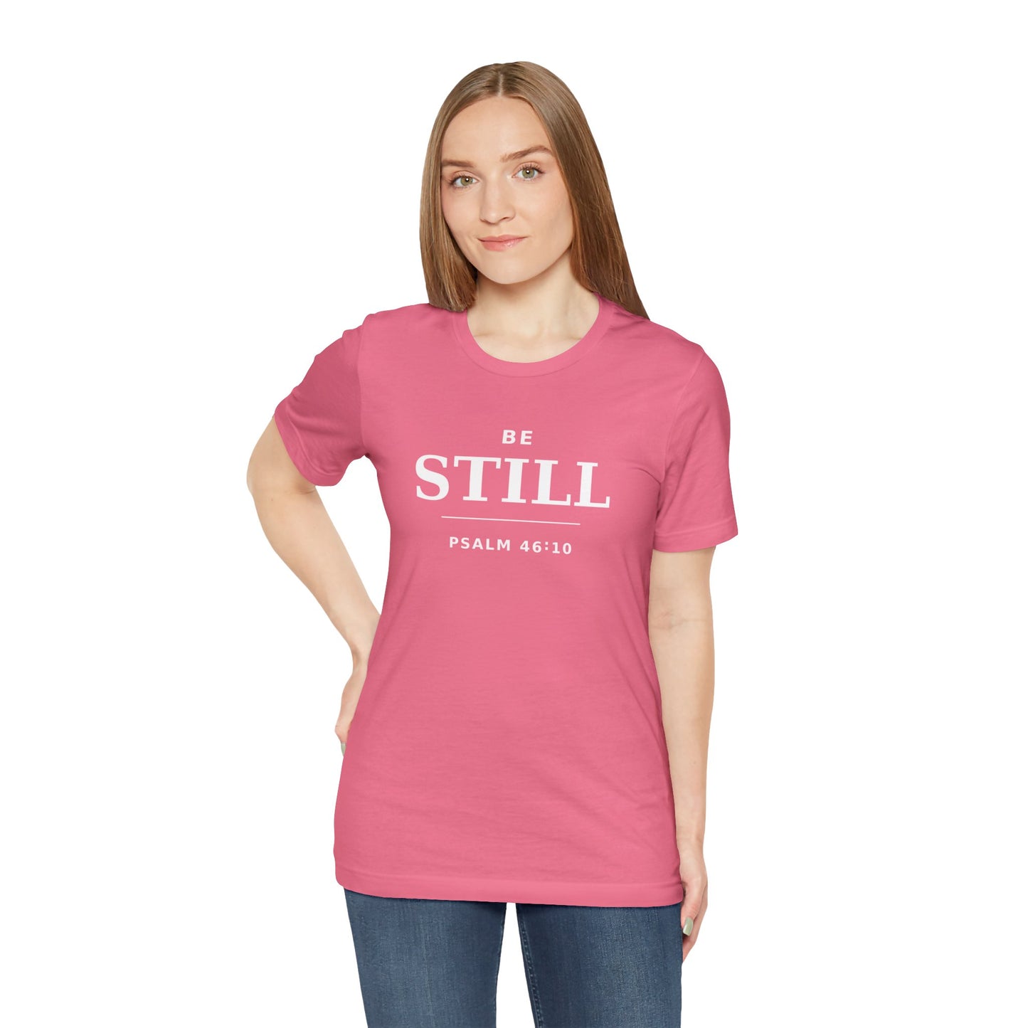 "Be Still" -Psalm 46:10 T-Shirt | Christian Tee