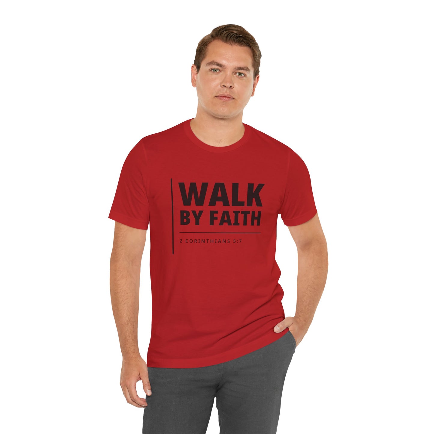 "WALK BY FAITH" - 2 Corinthians 5:7 Christian T-Shirt