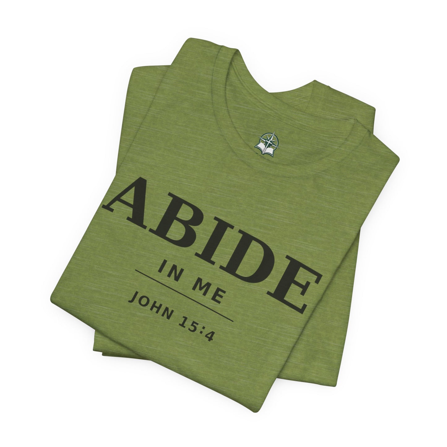 "Abide In Me" -John 15:4 Christian T-Shirt – Faith Tee