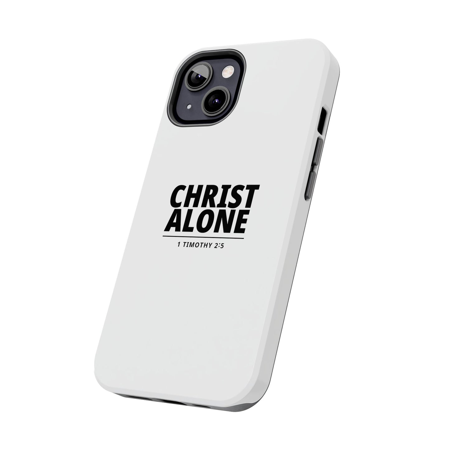 Tough Phone Case — “Christ Alone” Scripture iPhone Case (1 Timothy 2:5)