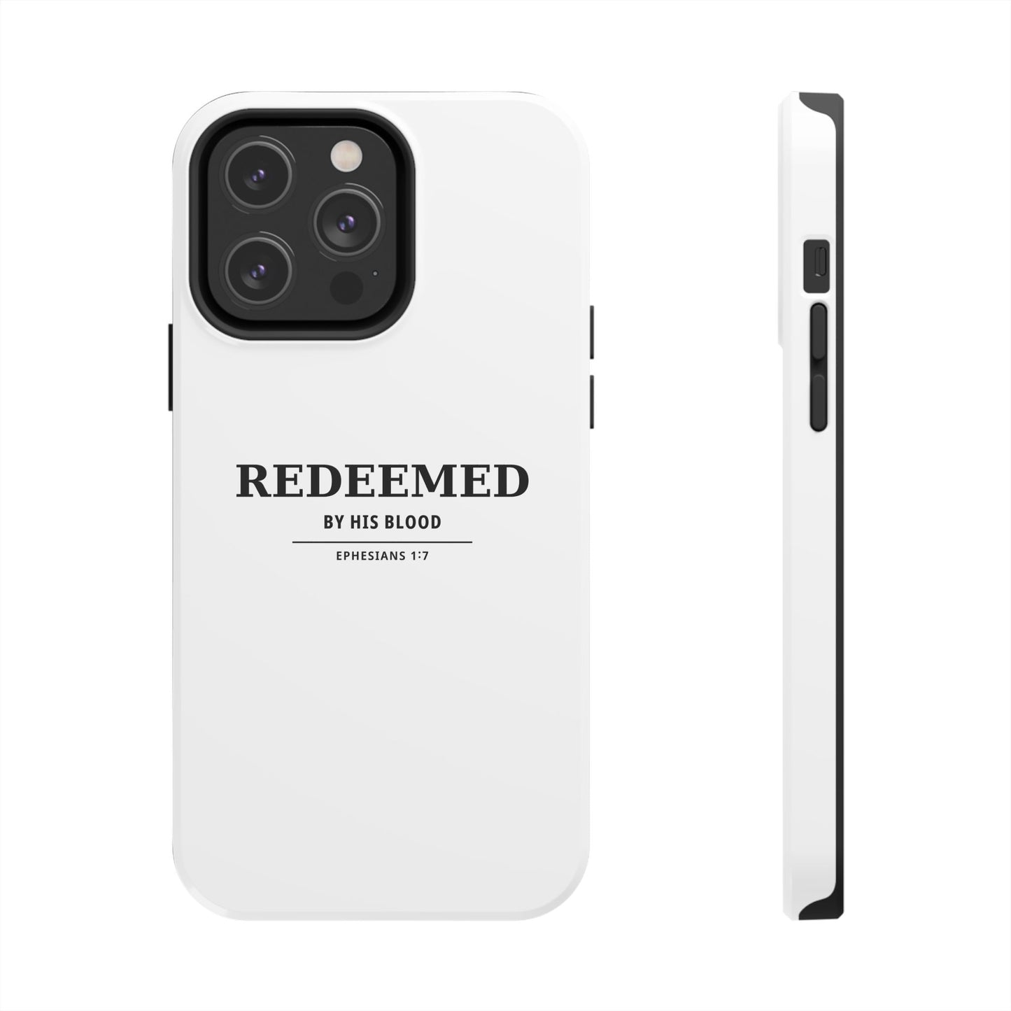 Redeemed Phone Case — "Redeemed by His Blood" Christian iPhone Case, Ephesians 1:7 Religious Tough Phone Cover