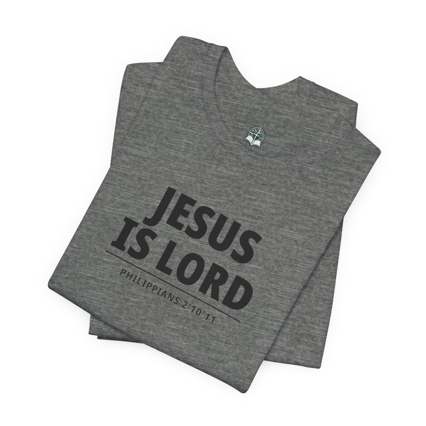 "Jesus Is Lord" -Philippians 2:10-11 | Christian T-Shirt