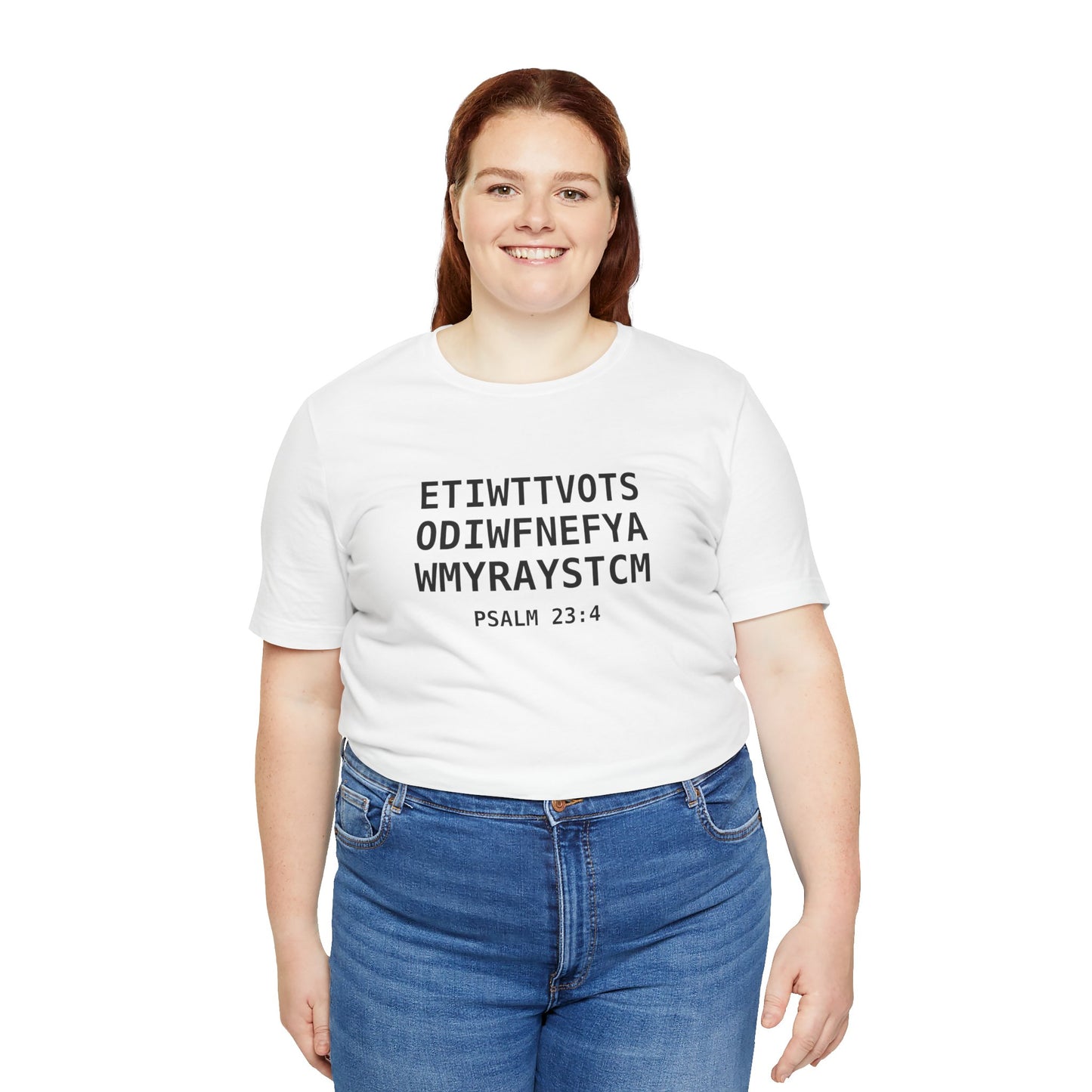 T-Shirt — 'ETIWTTVOTSODIWFNEFYAWMYRAYSTCM' Psalm 23:4