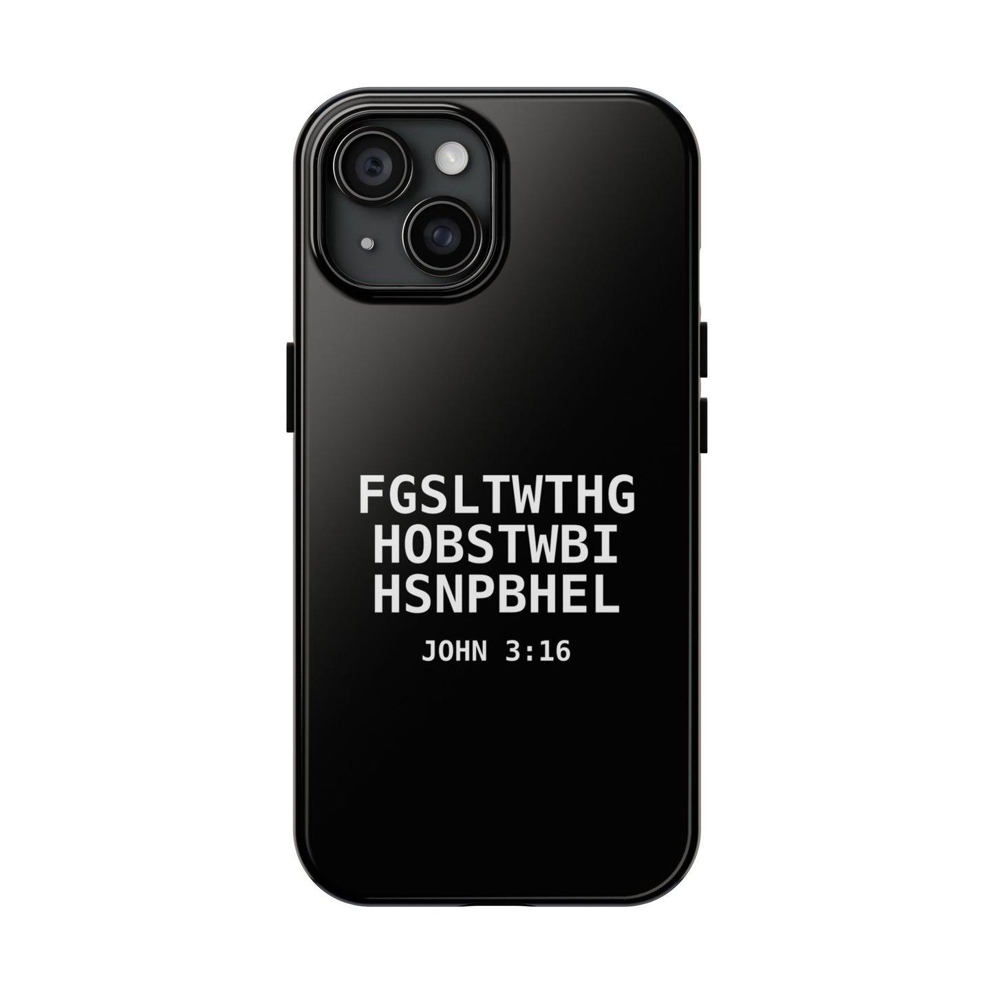 Tough Phone Case — John 3:16 (First letter of every word)