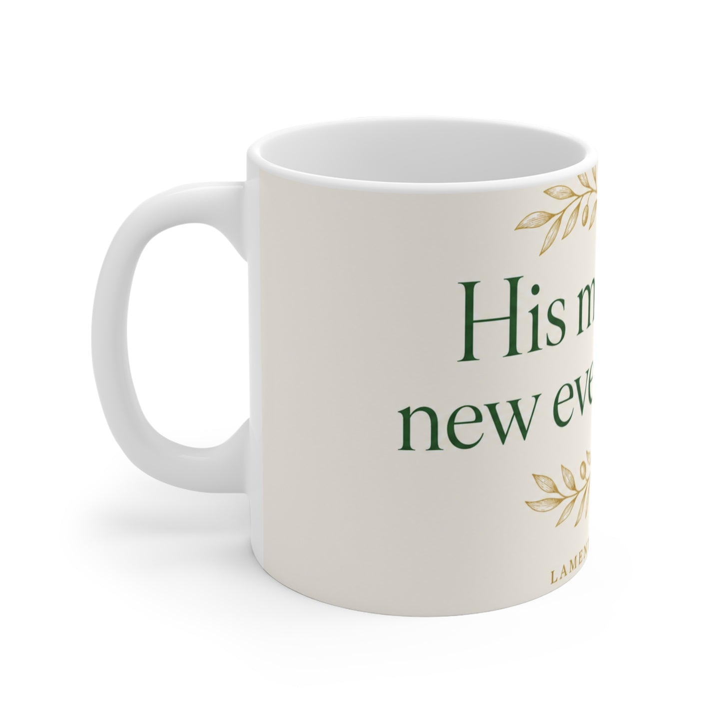 His Mercies Are New Every Morning Mug - Lamentations 3:22-23 | Bible Compass