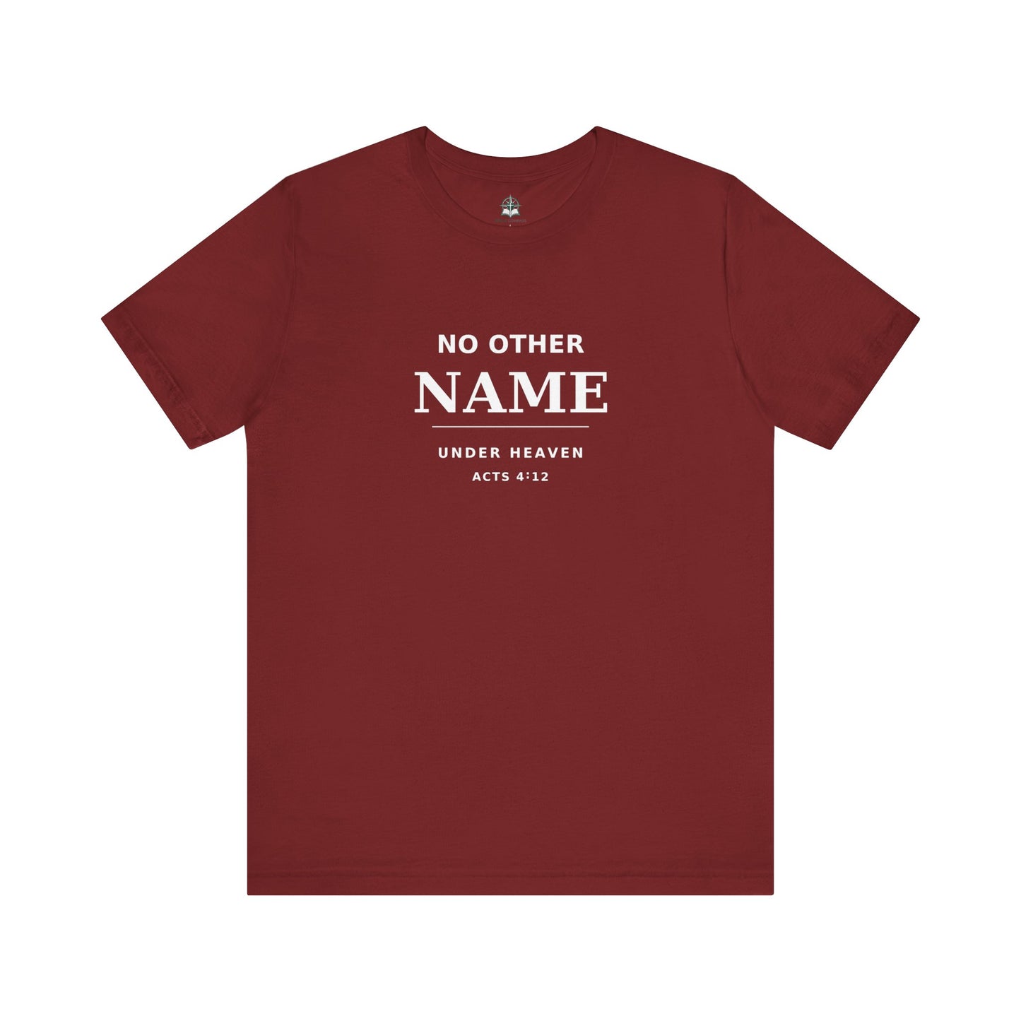 No Other Name Under Heaven — Christian T-Shirt (Acts 4:12)