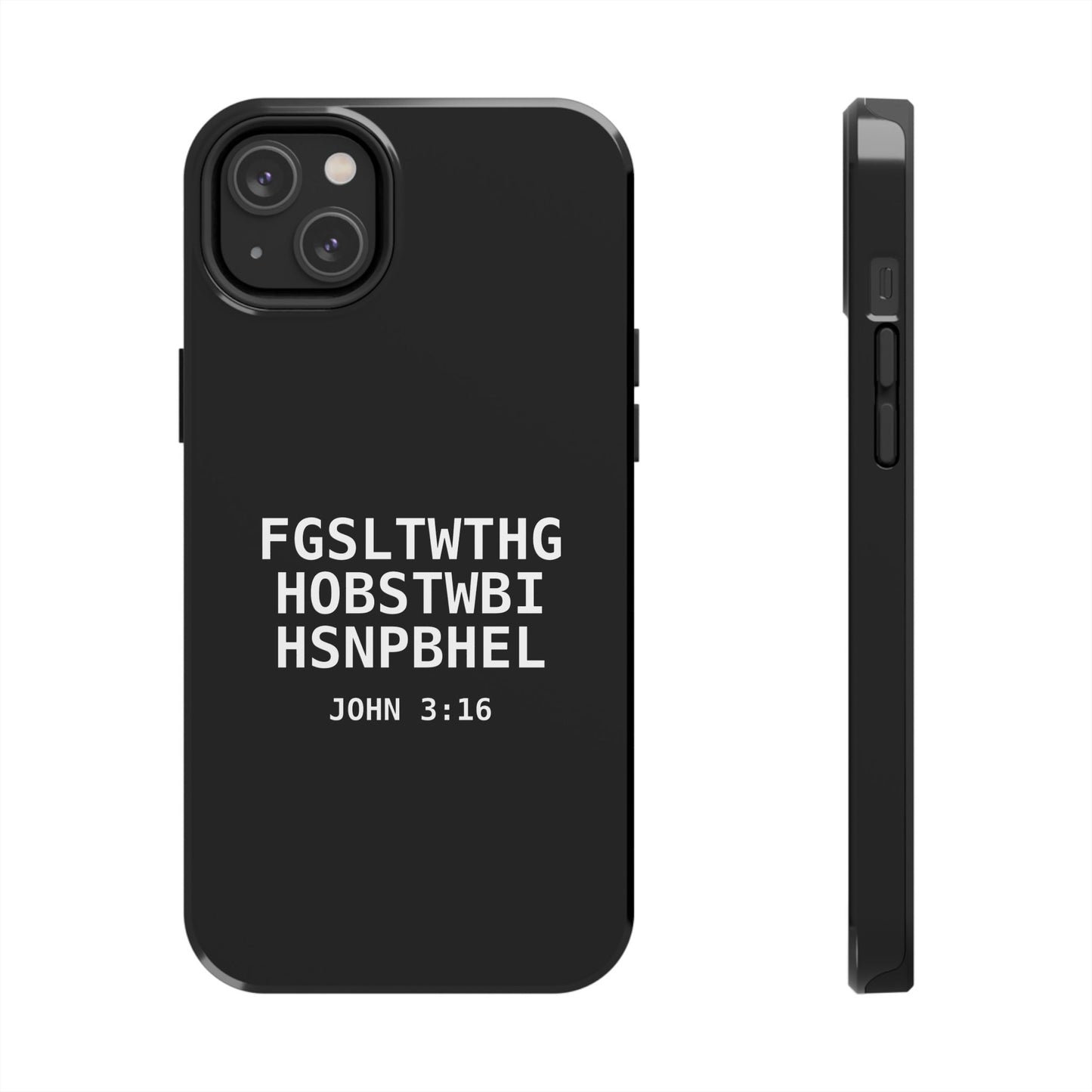 Tough Phone Case — John 3:16 (First letter of every word)