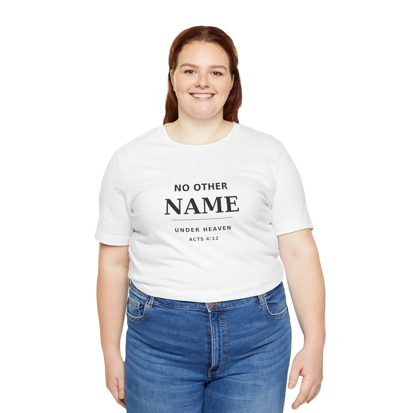 No Other Name Under Heaven — Christian T-Shirt (Acts 4:12)