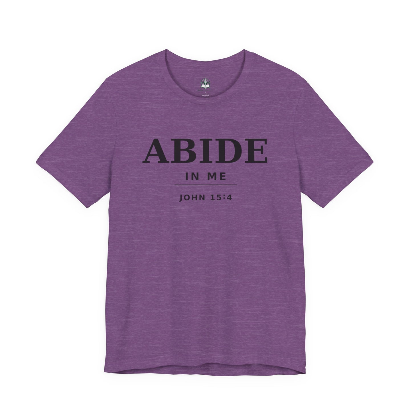 "Abide In Me" -John 15:4 Christian T-Shirt – Faith Tee
