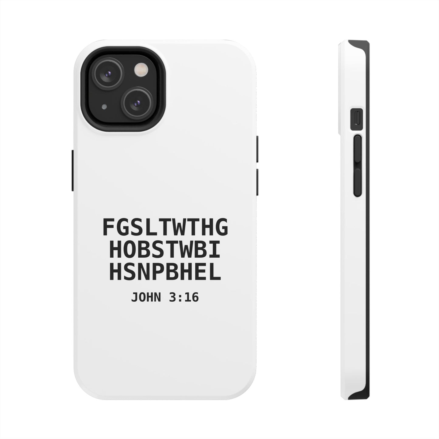 Tough Phone Case — John 3:16 (First letter of every word)