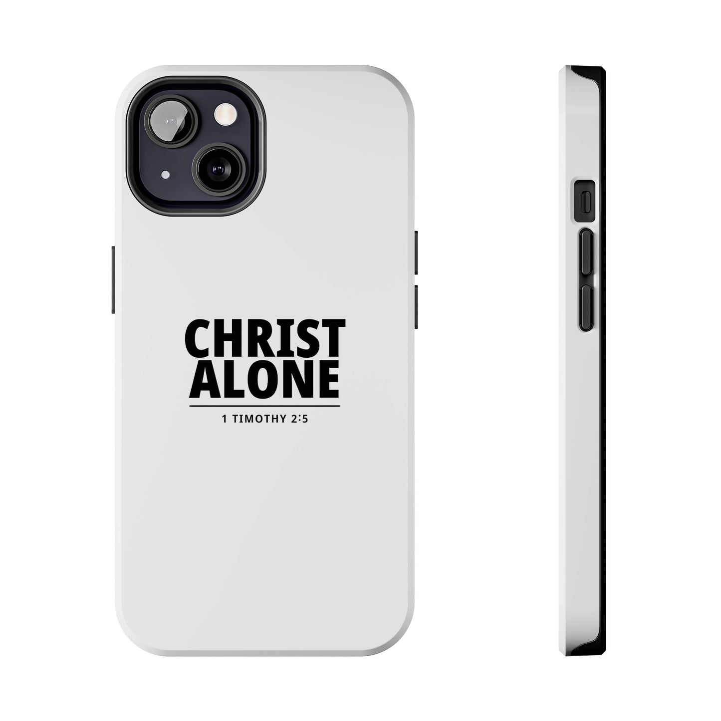 Tough Phone Case — “Christ Alone” Scripture iPhone Case (1 Timothy 2:5)