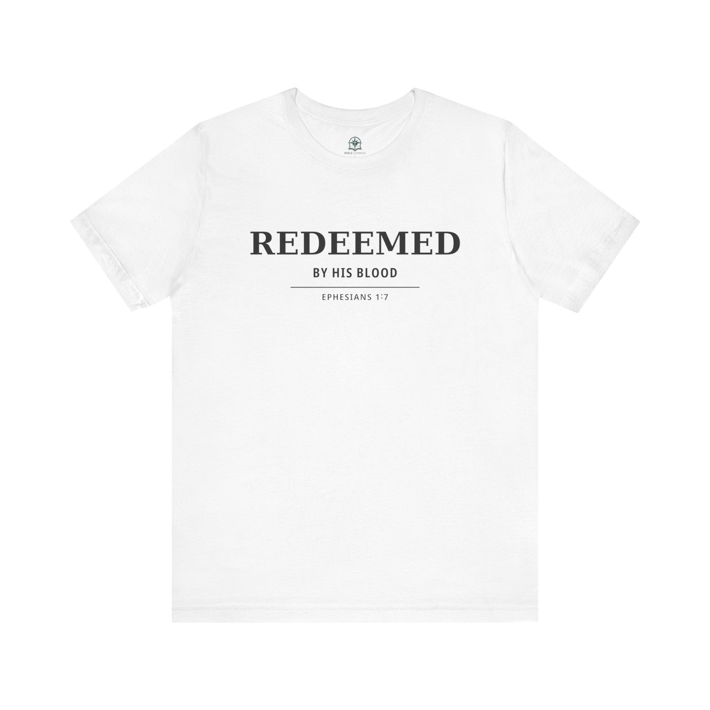 Redeemed T‑Shirt — "Redeemed by His Blood" Christian Faith Tee (Ephesians 1:7)