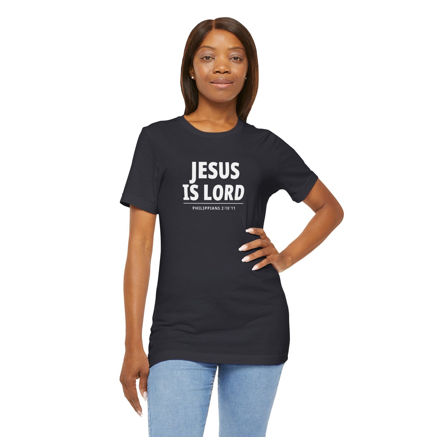 "Jesus Is Lord" -Philippians 2:10-11 | Christian T-Shirt