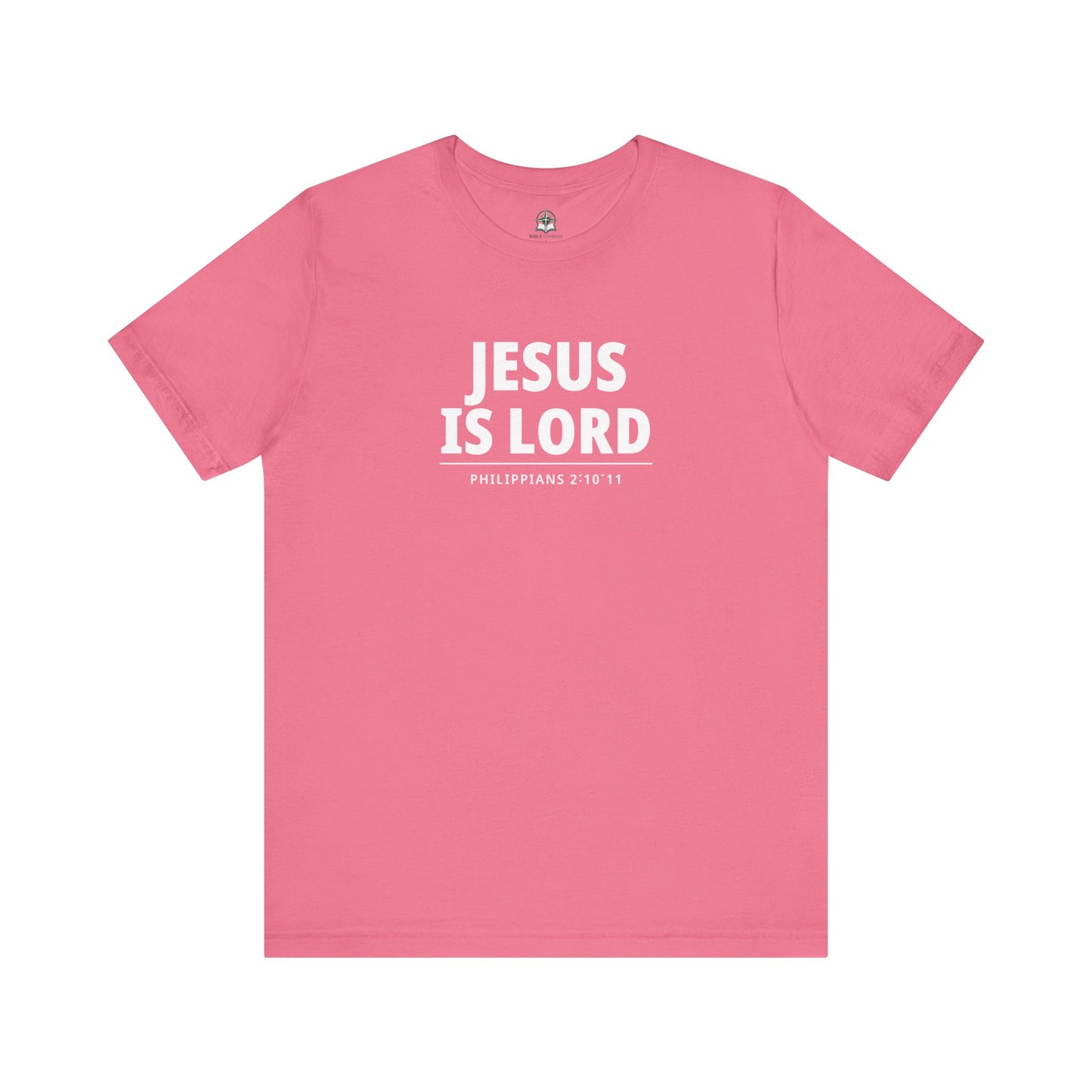 "Jesus Is Lord" -Philippians 2:10-11 | Christian T-Shirt
