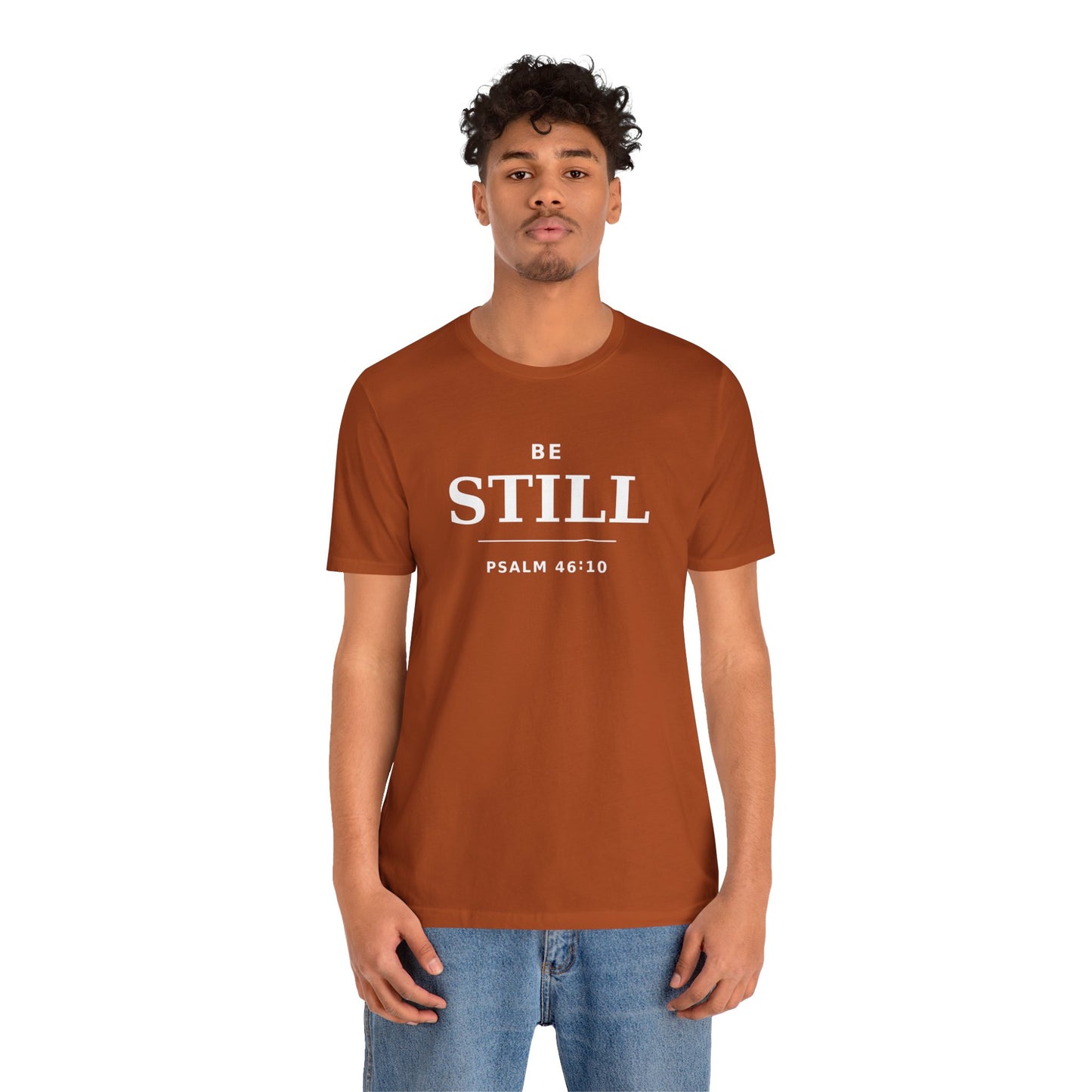 "Be Still" -Psalm 46:10 T-Shirt | Christian Tee