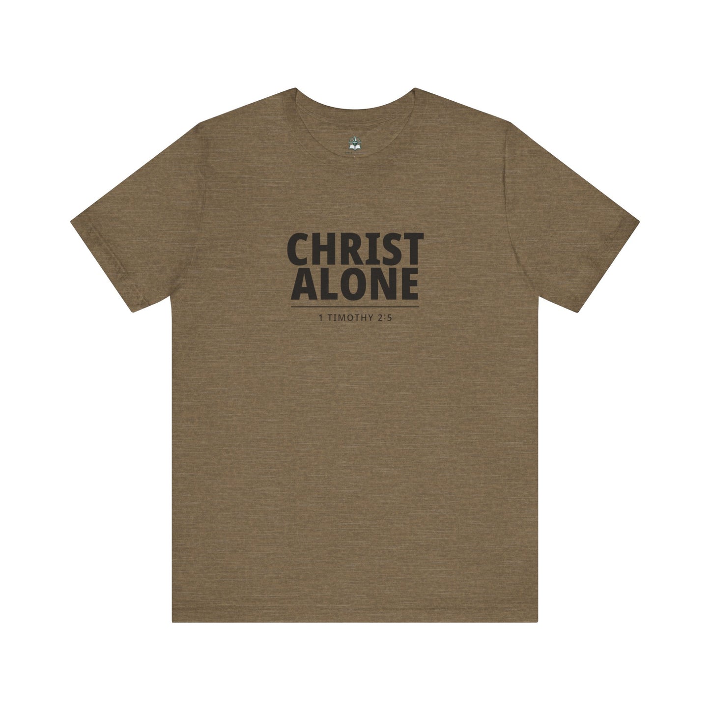 Christ Alone T-Shirt — Christian Faith Tee (1 Timothy 2:5)