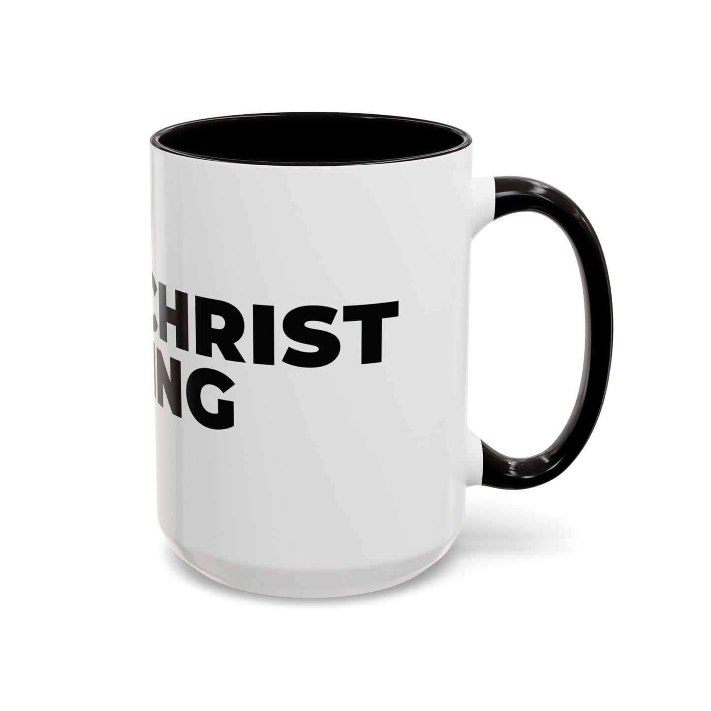 Jesus Christ Is King Coffee Mug — Black-Trim Ceramic 11oz & 15oz