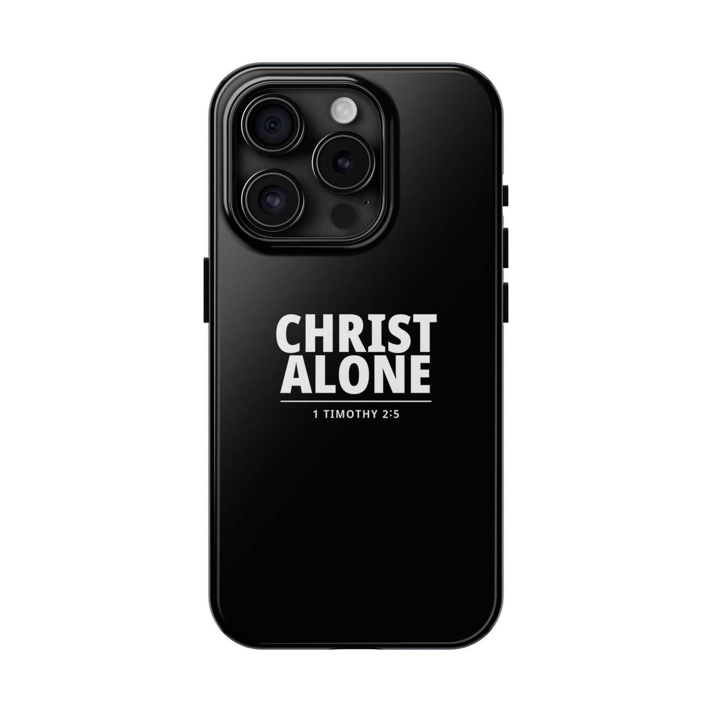 Tough Phone Case — “Christ Alone” Scripture iPhone Case (1 Timothy 2:5)