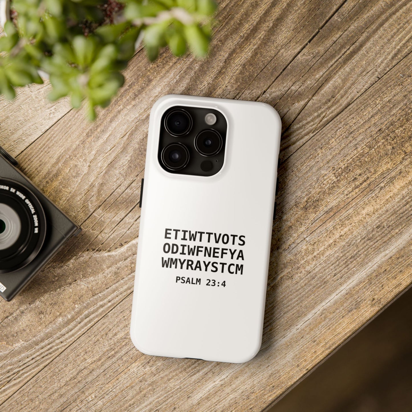 Tough Phone Case — Psalm 23:4 (First letter of every word of Psalm 23:4)