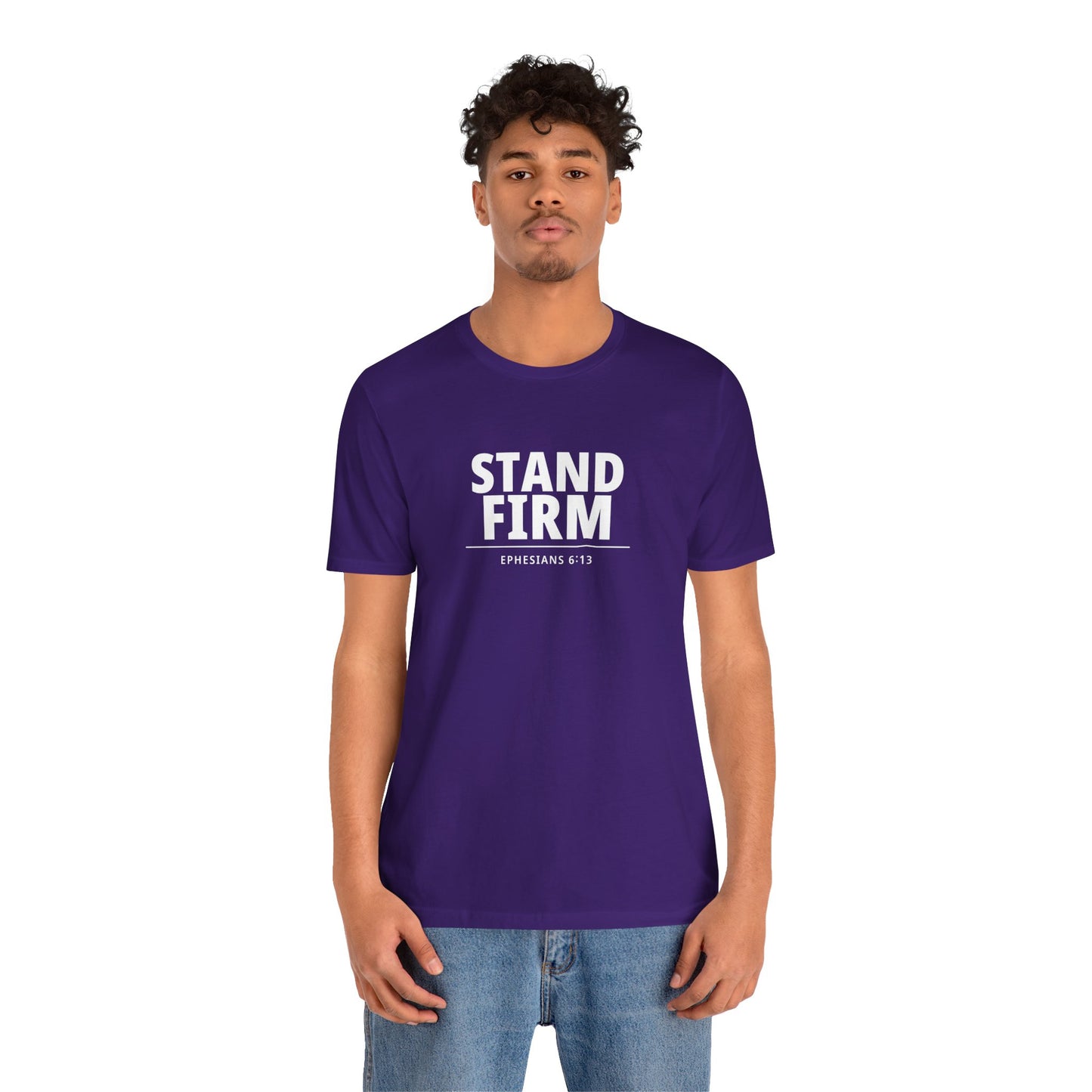 Stand Firm T-Shirt – Ephesians 6:13 Christian Faith Tee