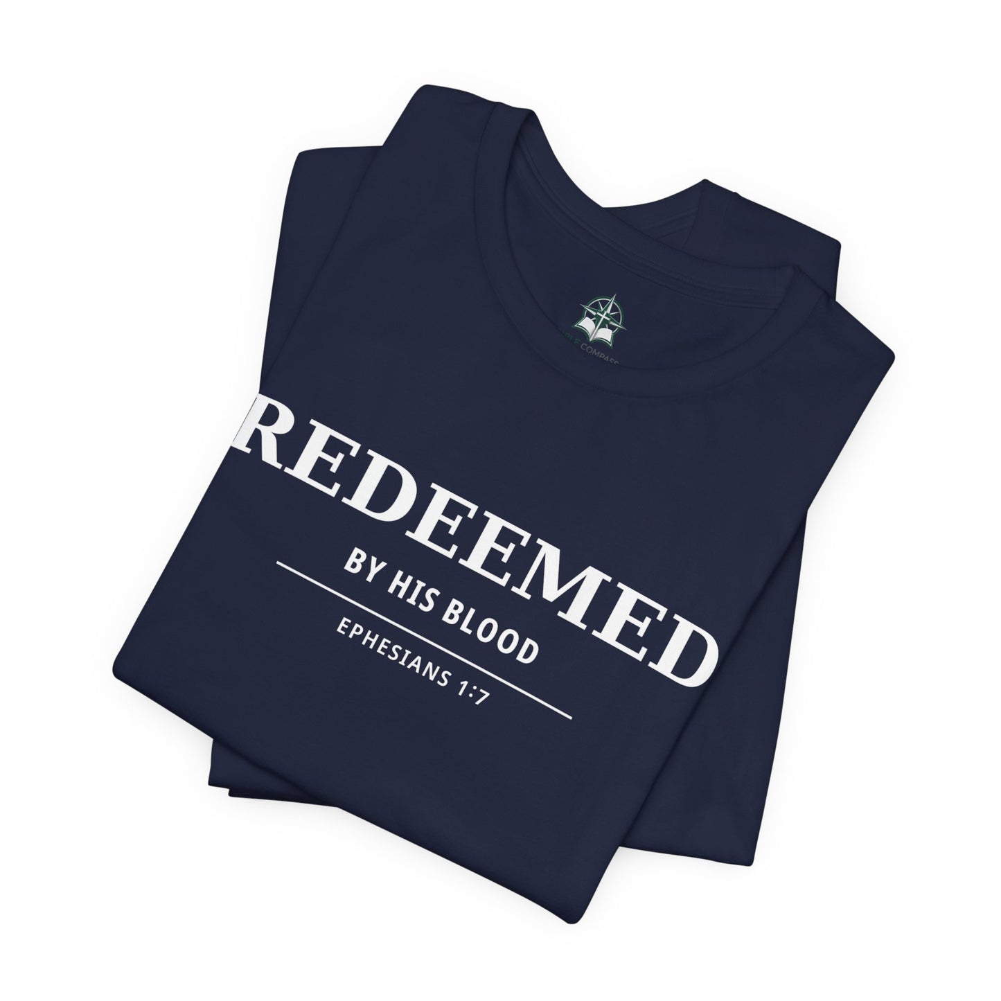 Redeemed T‑Shirt — "Redeemed by His Blood" Christian Faith Tee (Ephesians 1:7)