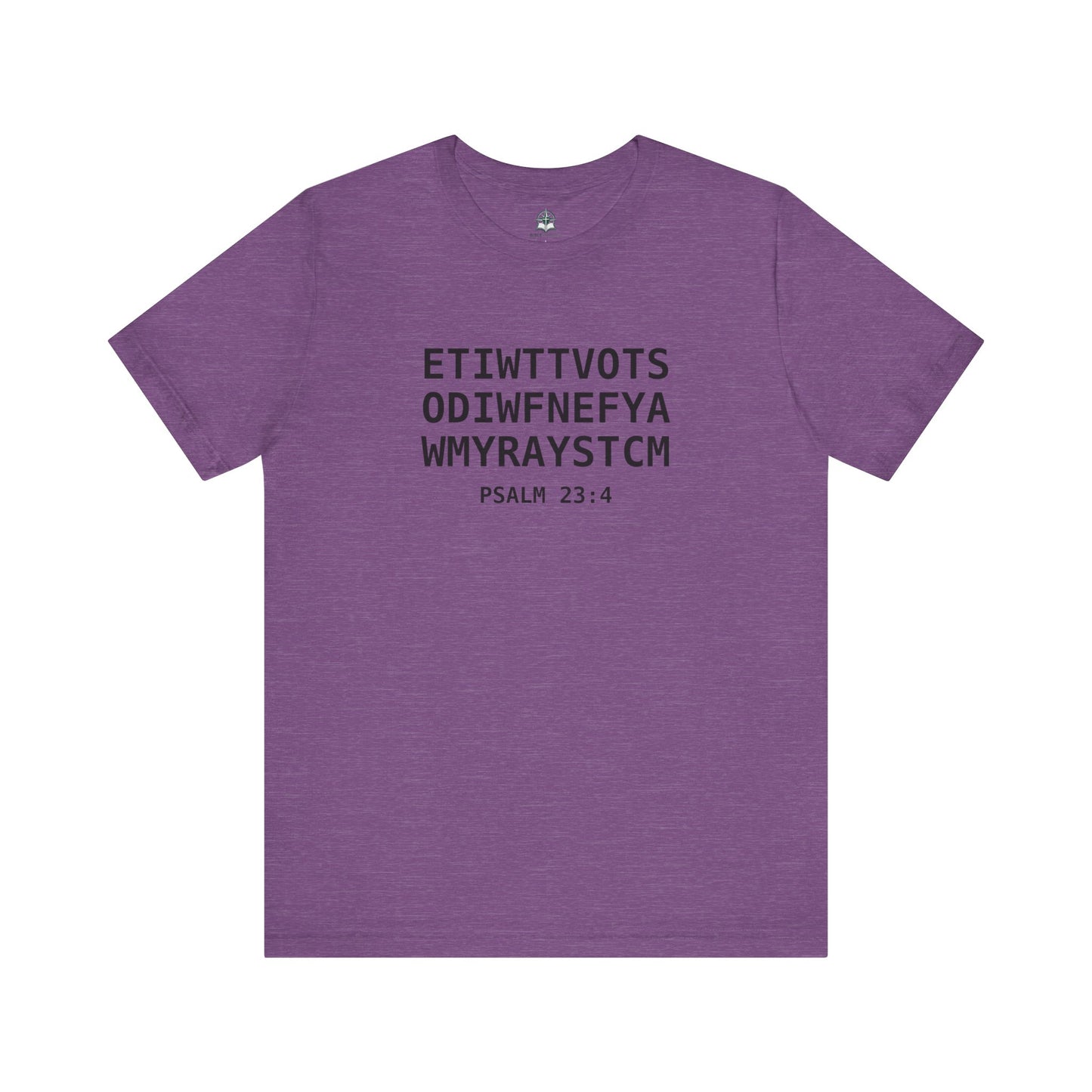 T-Shirt — 'ETIWTTVOTSODIWFNEFYAWMYRAYSTCM' Psalm 23:4