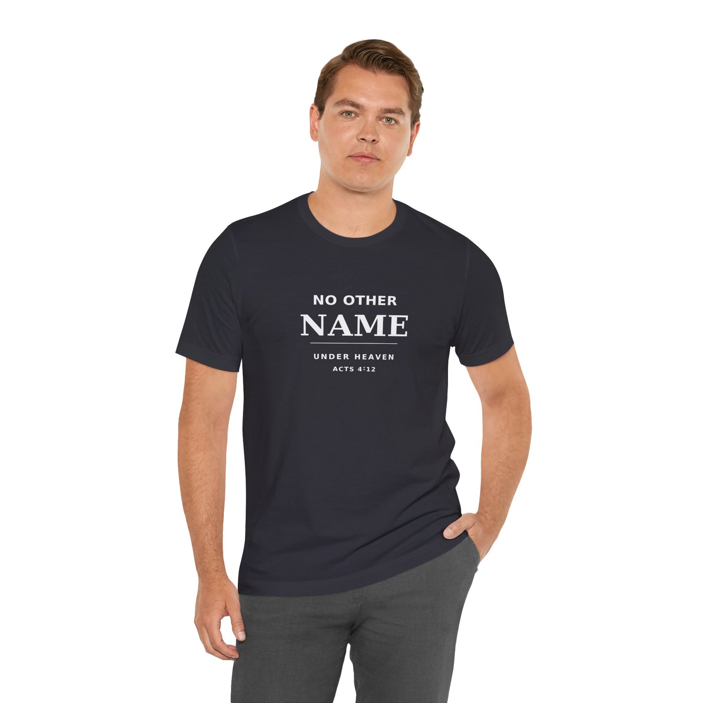 No Other Name Under Heaven — Christian T-Shirt (Acts 4:12)