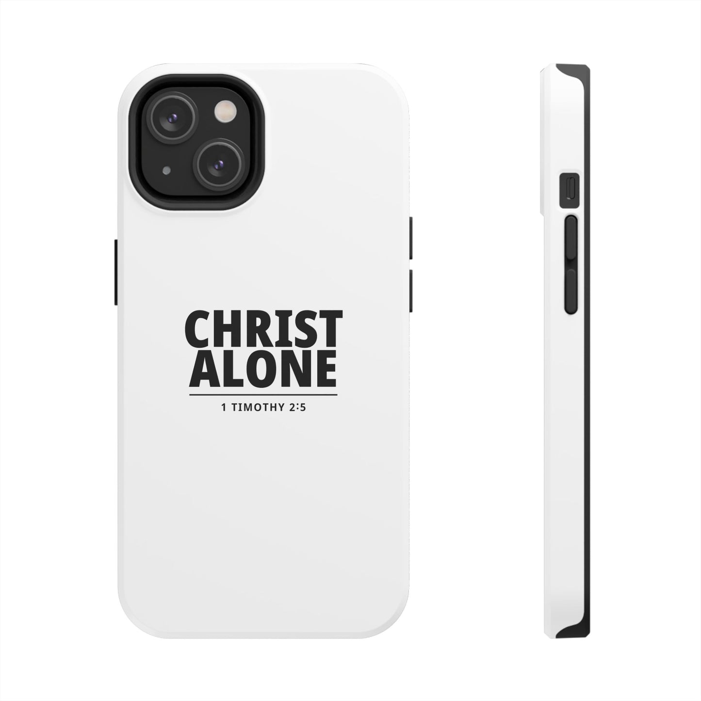 Tough Phone Case — “Christ Alone” Scripture iPhone Case (1 Timothy 2:5)