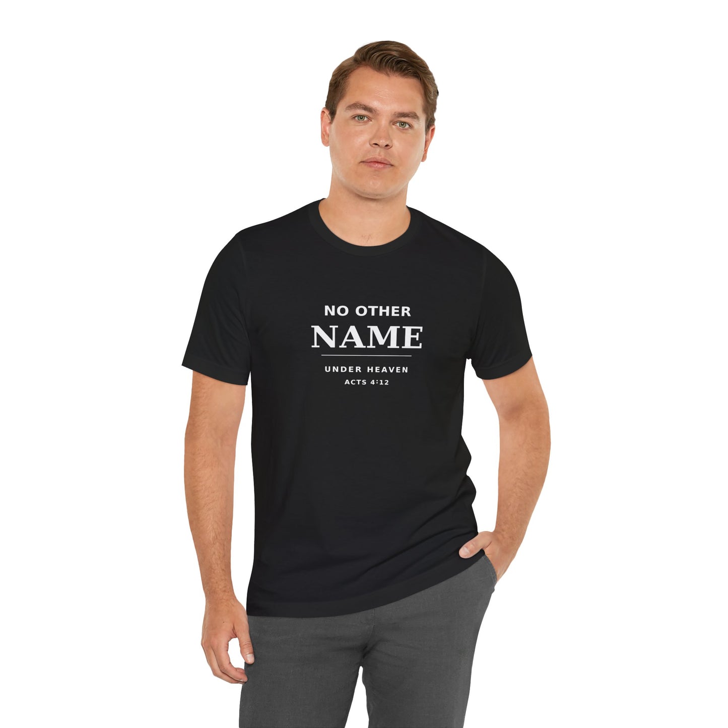 No Other Name Under Heaven — Christian T-Shirt (Acts 4:12)