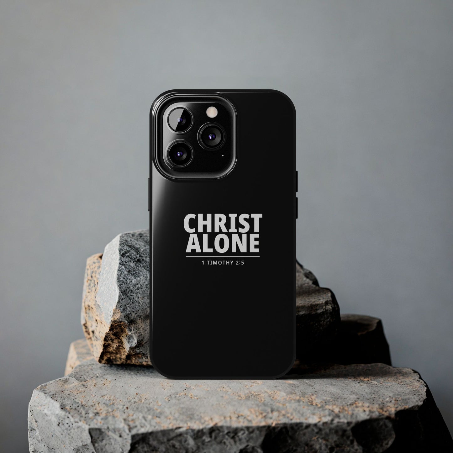 Tough Phone Case — “Christ Alone” Scripture iPhone Case (1 Timothy 2:5)