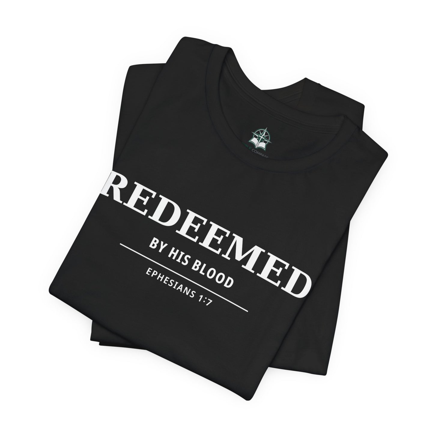 Redeemed T‑Shirt — "Redeemed by His Blood" Christian Faith Tee (Ephesians 1:7)