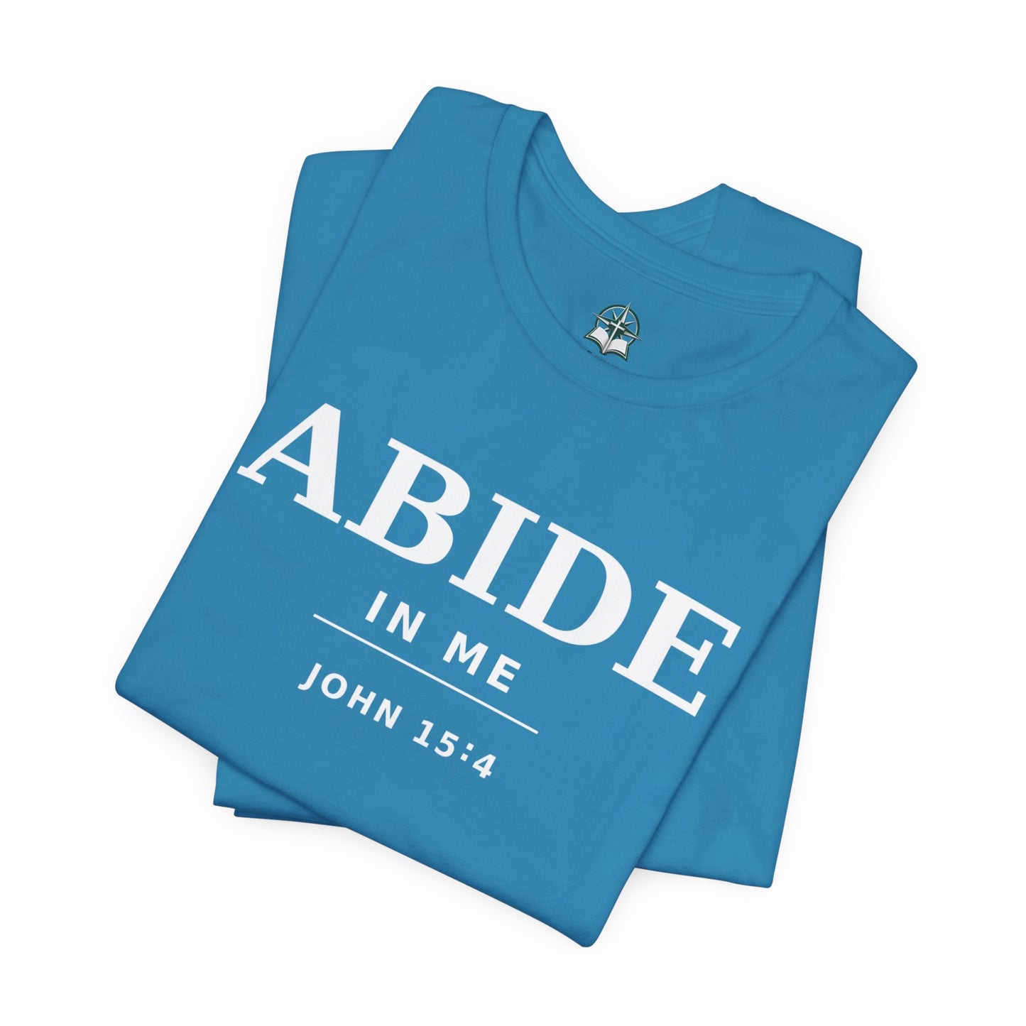 "Abide In Me" -John 15:4 Christian T-Shirt – Faith Tee