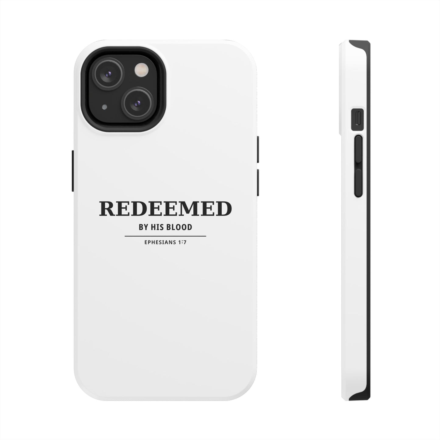 Redeemed Phone Case — "Redeemed by His Blood" Christian iPhone Case, Ephesians 1:7 Religious Tough Phone Cover