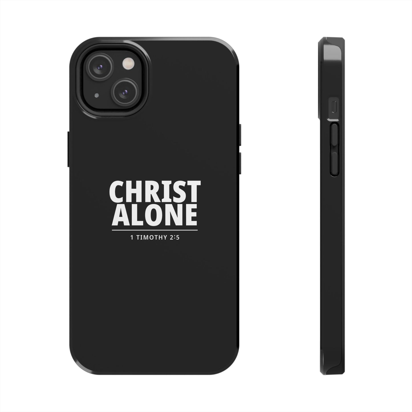 Tough Phone Case — “Christ Alone” Scripture iPhone Case (1 Timothy 2:5)