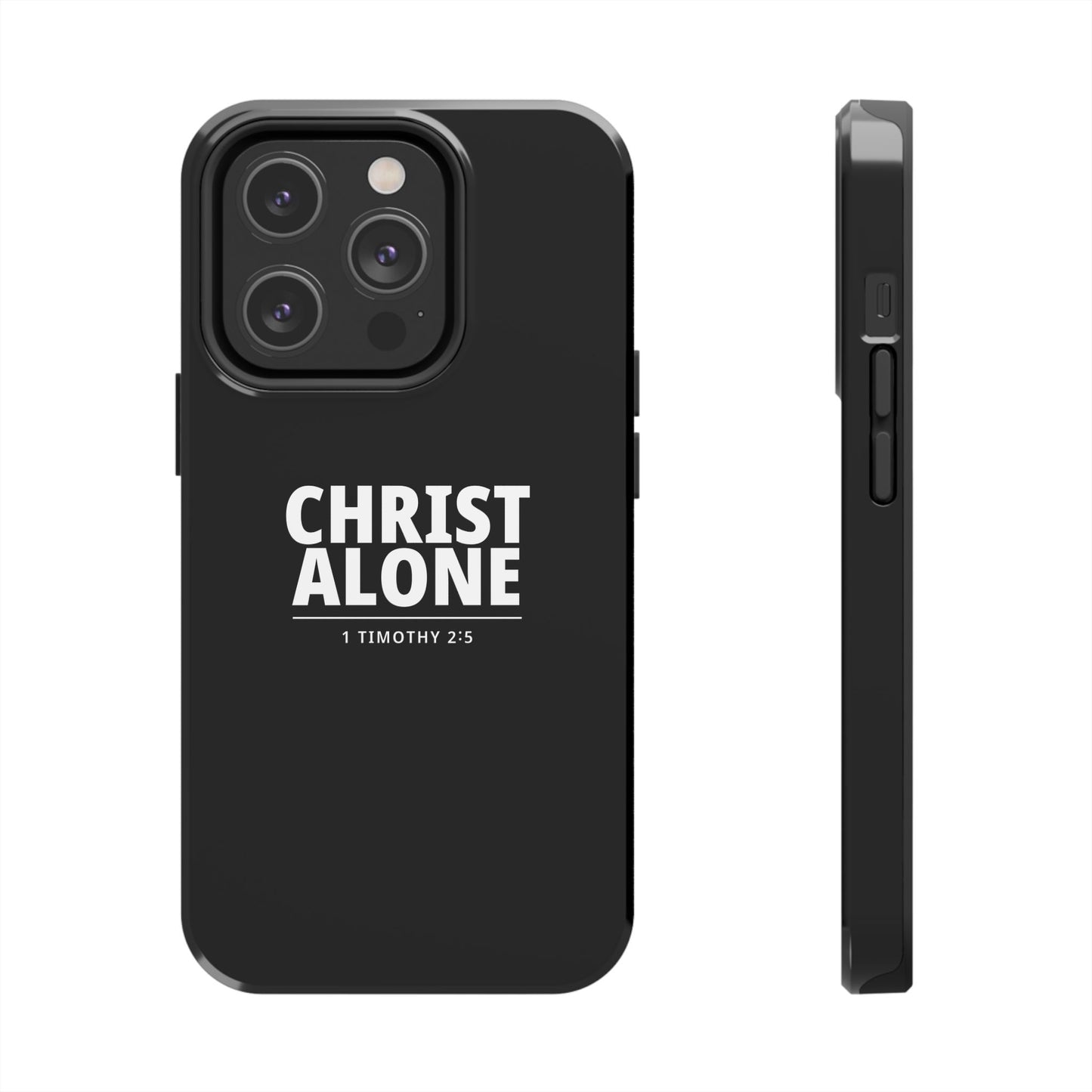 Tough Phone Case — “Christ Alone” Scripture iPhone Case (1 Timothy 2:5)
