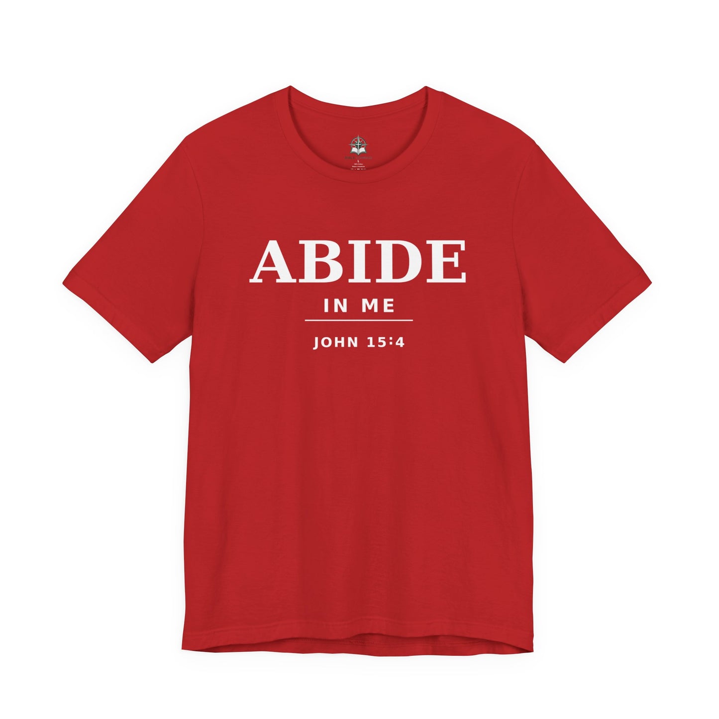"Abide In Me" -John 15:4 Christian T-Shirt – Faith Tee