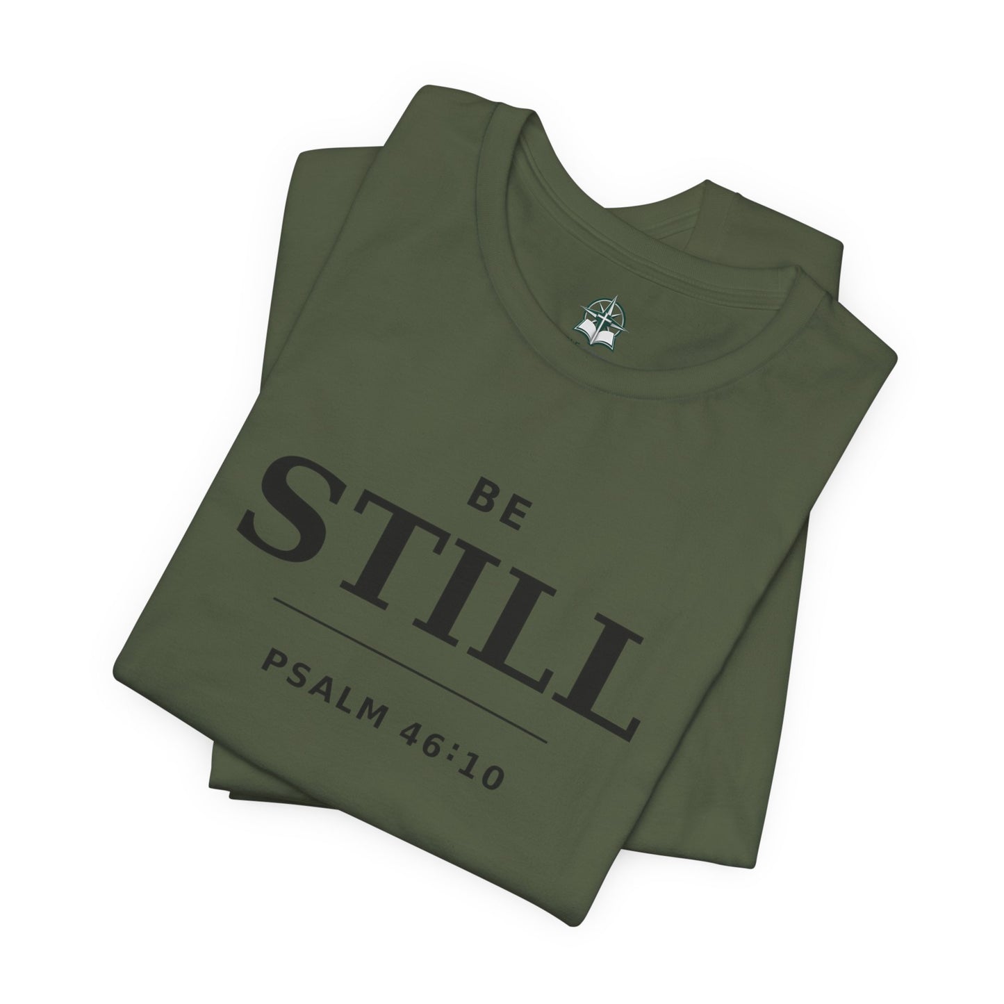 "Be Still" -Psalm 46:10 T-Shirt | Christian Tee