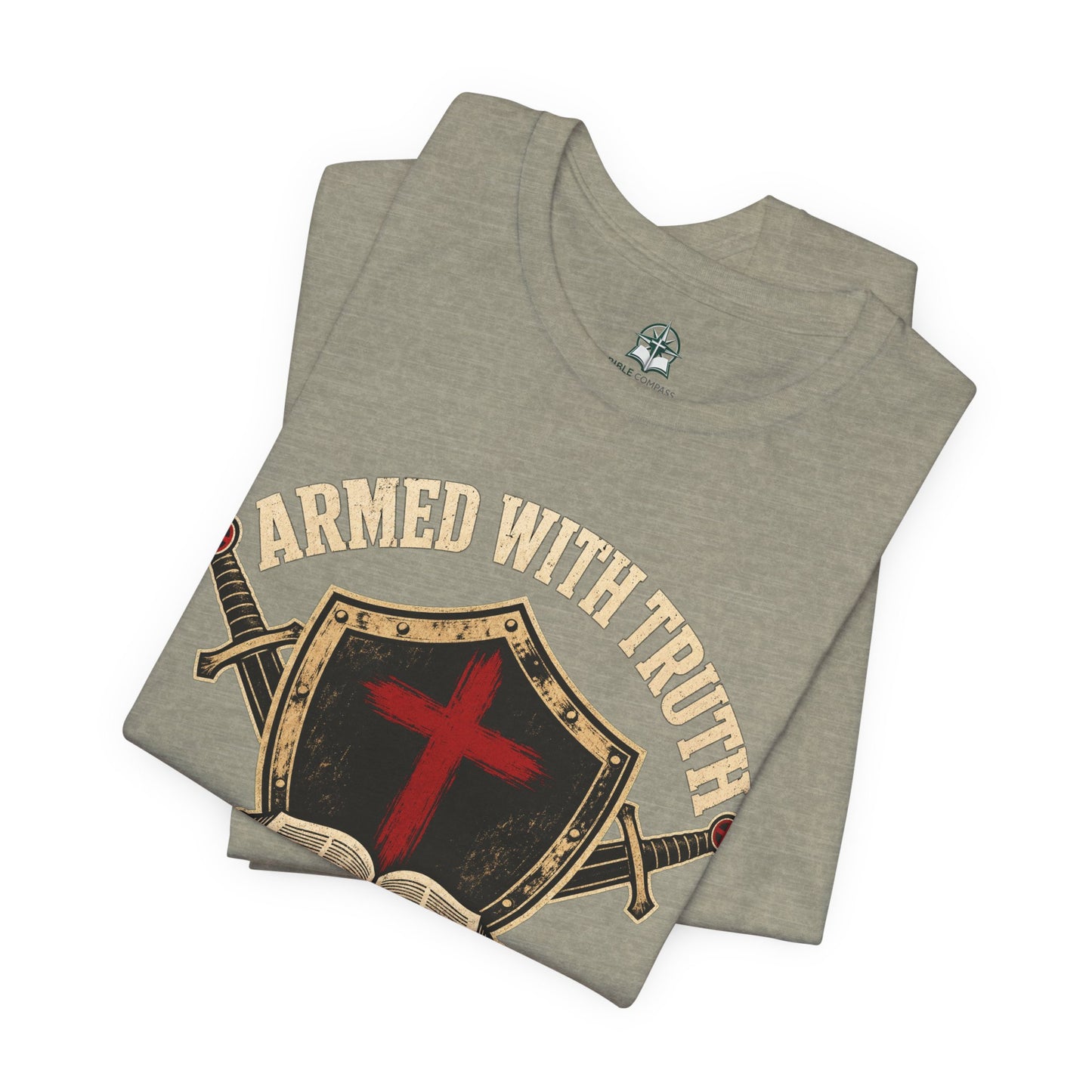 "Armed With Truth" Ephesians 6 Bible Christian T-Shirt