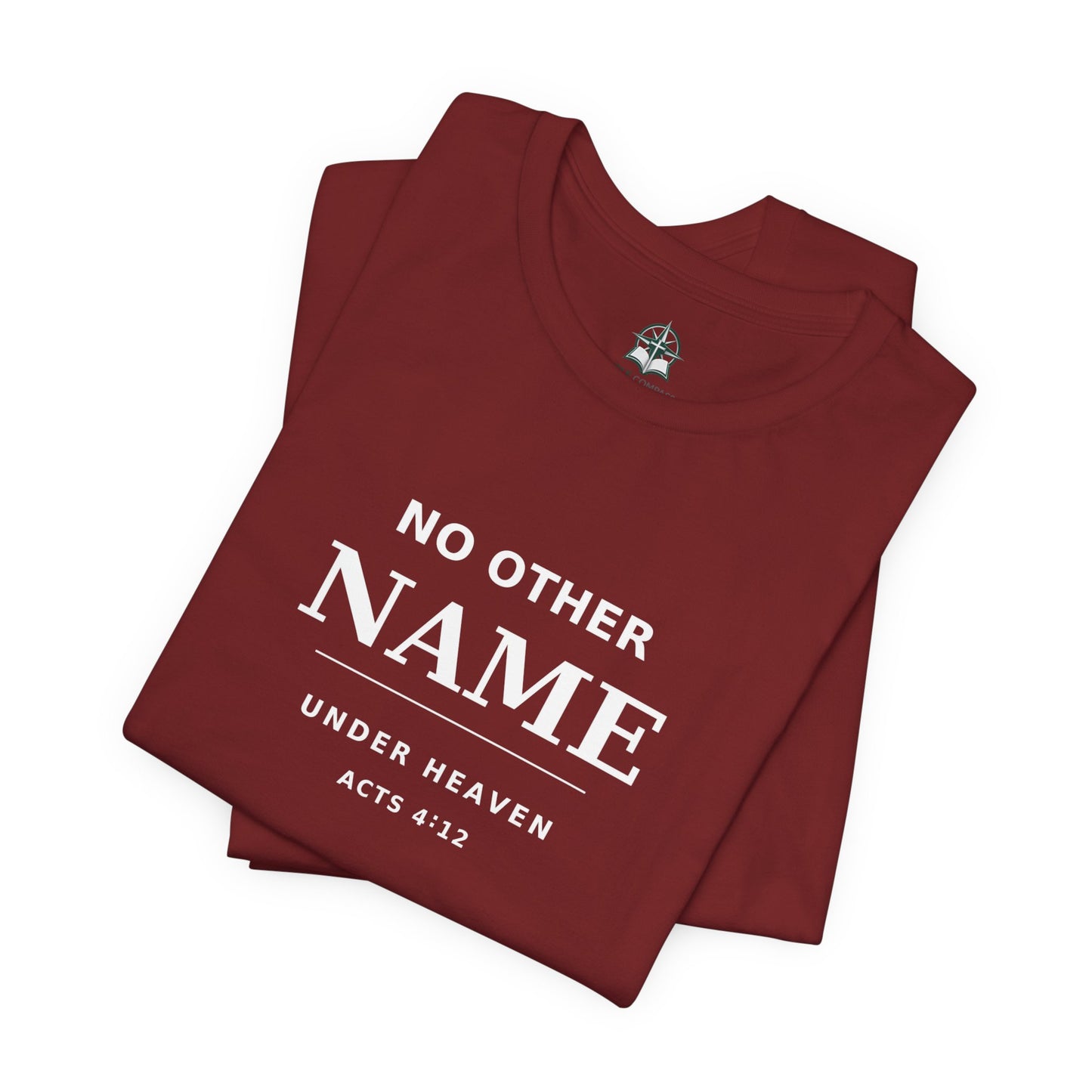 No Other Name Under Heaven — Christian T-Shirt (Acts 4:12)