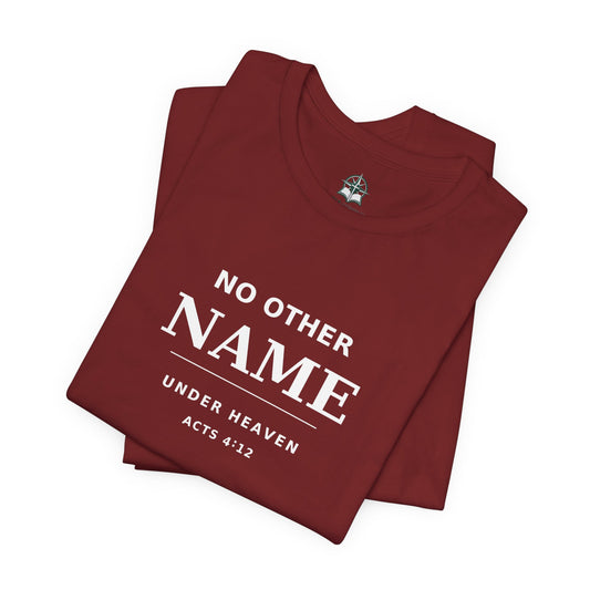 No Other Name Under Heaven — Christian T-Shirt (Acts 4:12) - Bible Compass