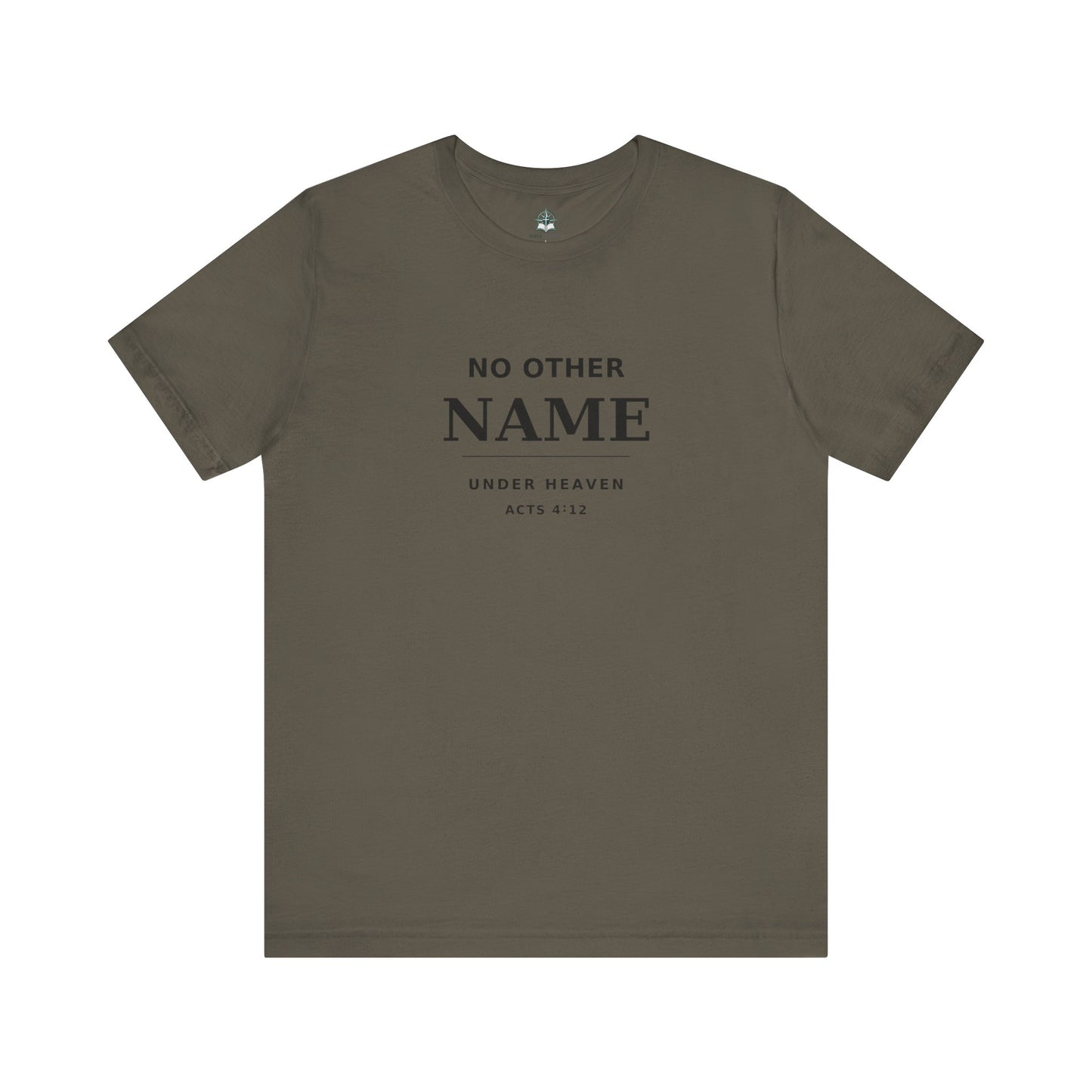 No Other Name Under Heaven — Christian T-Shirt (Acts 4:12)