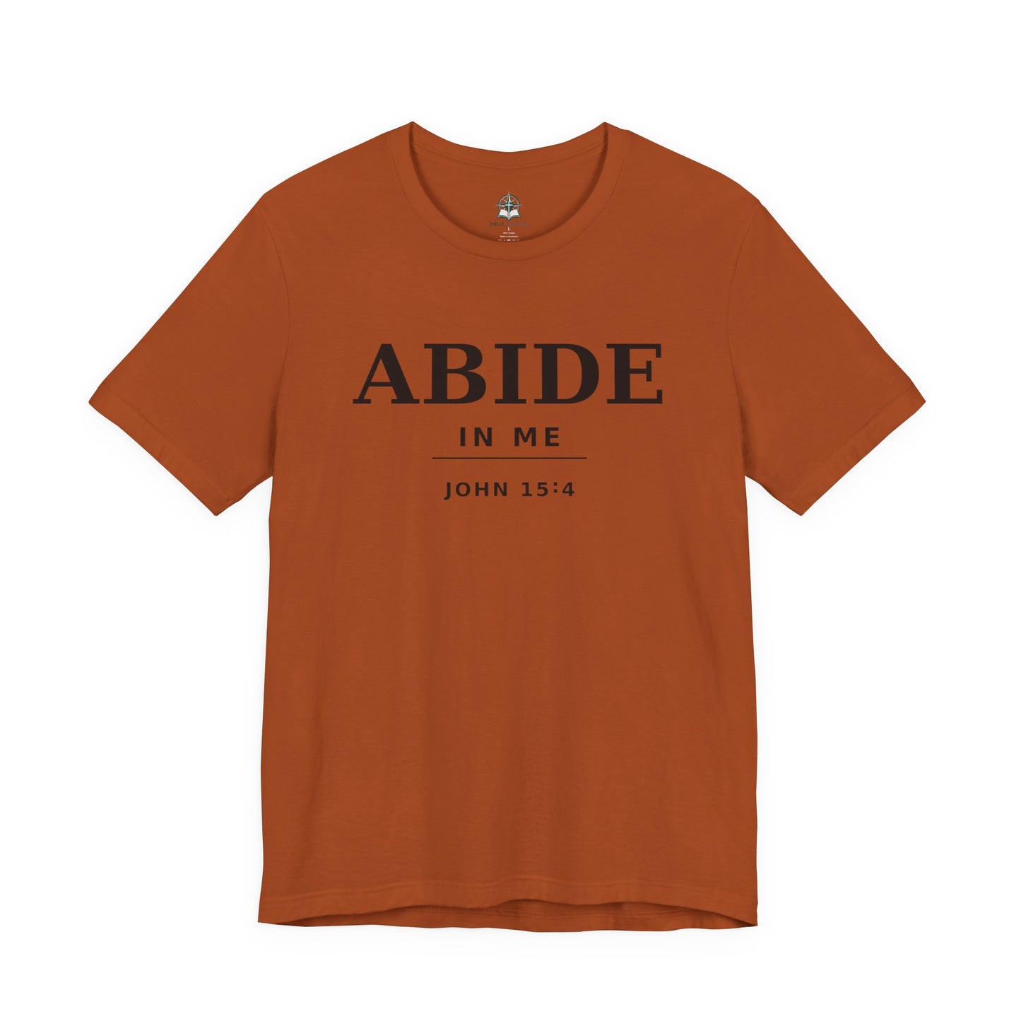 "Abide In Me" -John 15:4 Christian T-Shirt – Faith Tee