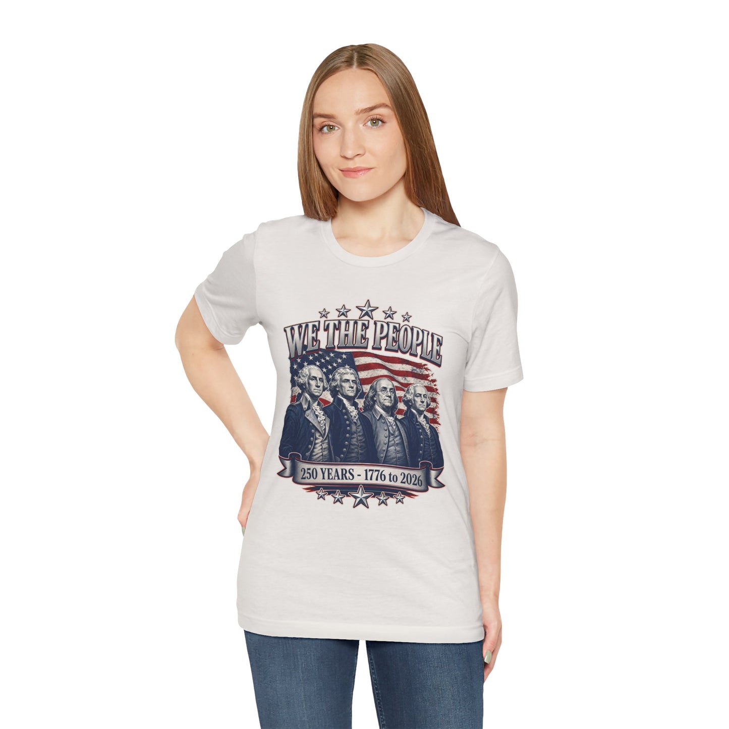 We The People - America 250 Years T-Shirt