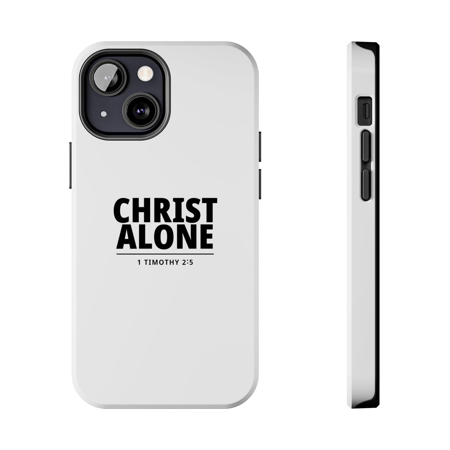 Tough Phone Case — “Christ Alone” Scripture iPhone Case (1 Timothy 2:5)